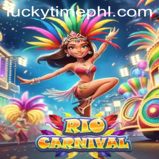 Explore the Thrills of RioCarnival: Dive into the Excitement of Lucky Time