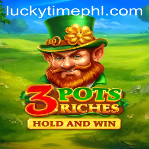 Discover the Exciting World of 3potsRiches: A Guide to Thrilling Gameplay and Lucky Time Bonuses