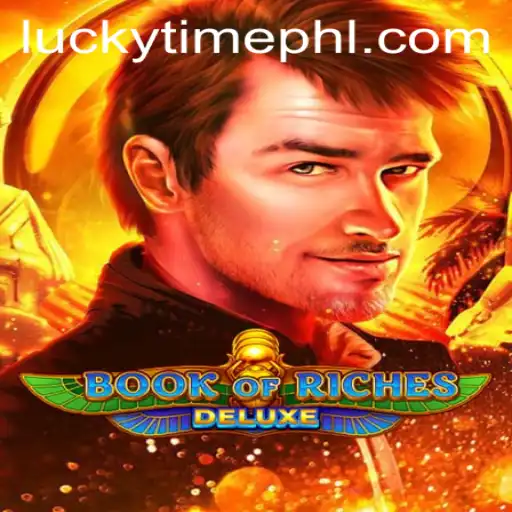 Discover the Thrills of Book of Riches Deluxe: Unveiling the Mysteries of Lucky Time