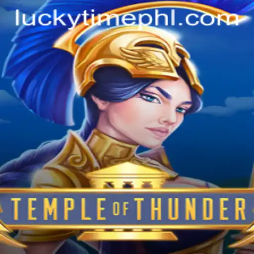 Unveiling TempleofThunder: A Riveting Adventure into the World of Lucky Time